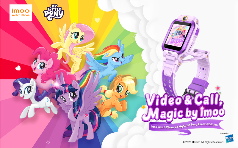 How to Choose a Kids’ Watch Phone Your Child Will Love and Parents Can Trust: Meet the imoo Watch Phone Z7 My Little Pony Limited Edition